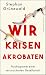 Wir Krisen Akrobaten: Psych...