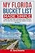 My Florida Bucket List Made Simple: A Hassle-Free Travel Guide to Epic Inland & Coastal Adventures, Must See Hidden Gems, and Unforgettable Memories for Families and Couples