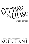 Cutting to the Chase by Zoe Chant