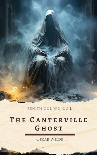 The Canterville Ghost: A Gothic Comedy Where an American Family Meets an English Phantom—With Wildean Wit and Heart