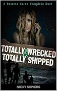 Totally Shipped and Totally Wrecked: A Complete Reverse Harem Duet