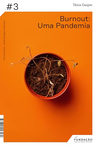 Burnout: uma pandemia (Portuguese Edition)