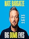 Big Dumb Eyes: St...