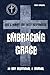 Embracing Grace: God's Grace for First Responders