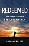 Redeemed: How I L...