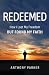 Redeemed: How I Lost My FREEDOM but Found My FAITH