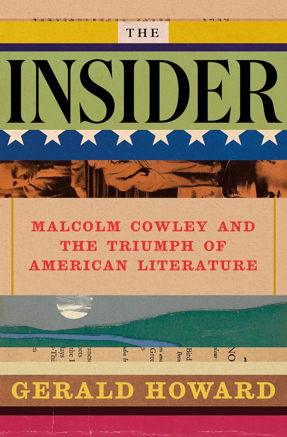 The Insider: Malcolm Cowley and the Triumph of American Literature (Hardcover)