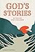 God's Stories as told by God's Children: Adults' Edition