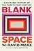 Blank Space: A Cultural History of the Twenty-First Century