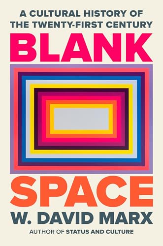 Blank Space: A Cultural History of the Twenty-First Century (Hardcover)
