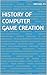 History of Computer Game Cr...