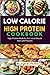 Easy Low-Calorie High Protein Cookbook by Angie E. Thomas