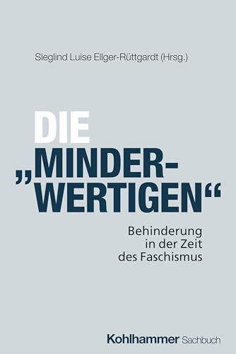 Die 'Minderwertigen: Behinderung in Der Zeit Des Faschismus (German Edition)