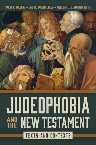 Judeophobia and the New Testament: Texts and Contexts (Hardcover)