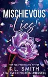 Mischievous Lies: Second Chance Dark Mafia Romance (Vengeful Lies)