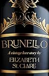 Brunello: A Vintage Love Story (The Vintage Love Stories) Brunello: A Vintage Love Story (The Vintage Love Stories)