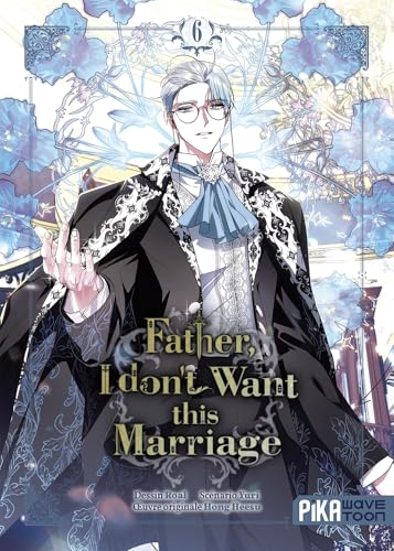 Father, I don't want this marriage T06 (Paperback)