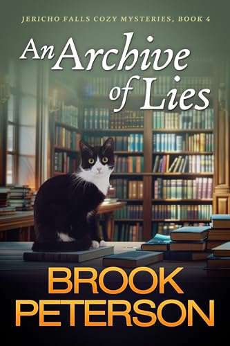 An Archive of Lies: Jericho Falls Cozy Mysteries, Book 4 (Kindle Edition)