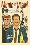 Manic in Miami: B...