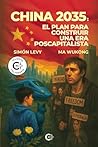 China 2035: el plan para construir una era poscapitalista (Spanish Edition)