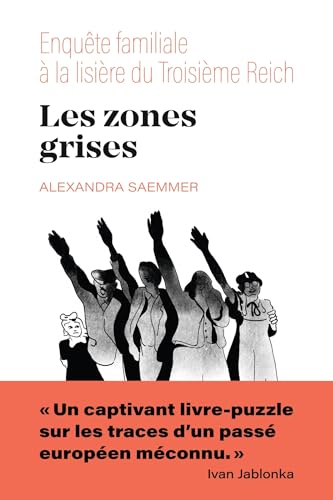 Les zones grises: Enquête familiale aux lisières du Troisième Reich (Paperback)