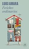 Fetiches ordinari...