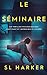 Le séminaire (French Edition)