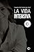 La vida intensiva (Spanish Edition)
