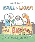 Earl & Worm #2: The Big Mess and Other Stories