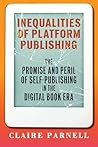 Inequalities of Platform Publishing: The Promise and Peril of Self-Publishing in the Digital Book Era (Page and Screen)