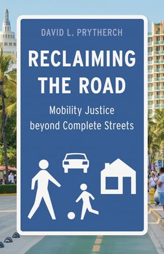 Reclaiming the Road: Mobility Justice beyond Complete Streets (Hardcover)