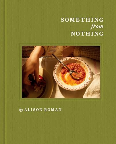Something From Nothing: A Cookbook (Hardcover)