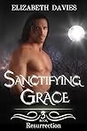 Sanctifying Grace by Elizabeth Davies