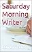 Saturday Morning Writer