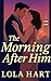 The Morning After Him: An O...