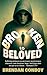 Broken to Beloved: One Man’...