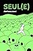 Seul(e): Anthologie