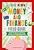 TIME for Kids: Money and Finance Field Guide: A How-To Book on Earning, Saving, and Spending Money