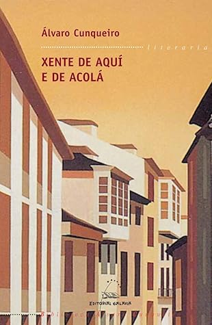 Xente de aquí e de acolá