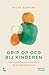 Grip op OCD bij kinderen by Hilde Sijmons Grip op OCD bij kinderen by Hilde Sijmons