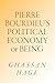 Pierre Bourdieu's Political Economy of Being