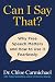 Can I Say That?: Why Free Speech Matters and How to Use It Fearlessly
