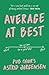 Average at Best: A memoir f...