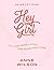Hey Girl: You Are Seen, Lov...