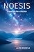 NOESIS: Un voyage entre rêve et conscience (French Edition)
