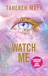 Book cover for Watch Me (Shatter Me: The New Republic #1)