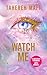 Watch Me (Shatter Me: The New Republic #1)