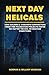 NEXT DAY HELICALS: How Builders And Concrete Contractors Finish Pier Foundation Projects Faster No Matter The Soil or Weather Conditions