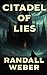 The Citadel of Lies: The Ch...