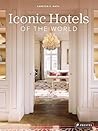 Iconic Hotels of the World Iconic Hotels of the World